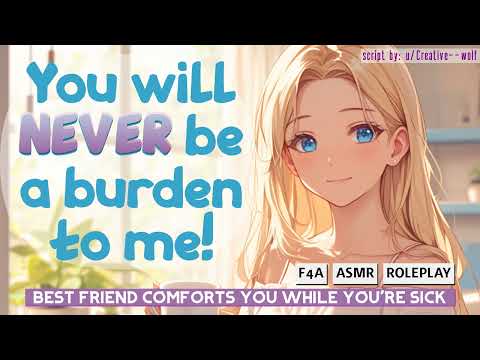 [F4A] Best Friend Cares For You While You’re Sick [Learning To Ask For Help] [Comfort] [Caring]