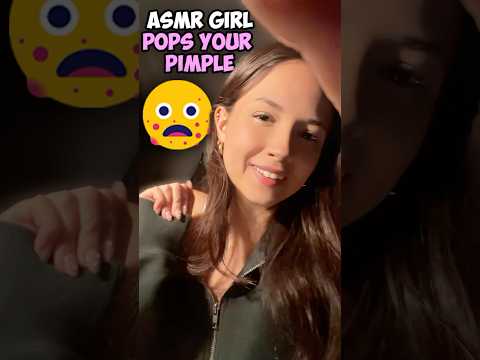 ASMR Girl Pops Your Pimple 😳 #asmr #asmrsounds #asmrwhispering #asmrpersonalattention