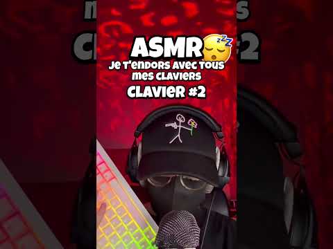 ASMR • JE T'ENDORS AVEC TOUS MES CLAVIERS !  #triggersforsleep #asmr #asmrfrançais