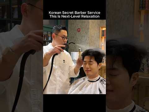 Korean Secret Barber Service😴😌