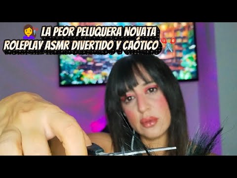 ASMR con la peor peluquera novata 💇‍♀️✂️ ¡Cuidado con tu cabello!”