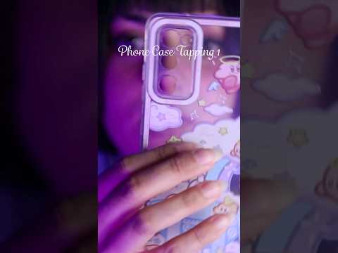 ASMR Phone Case Tapping