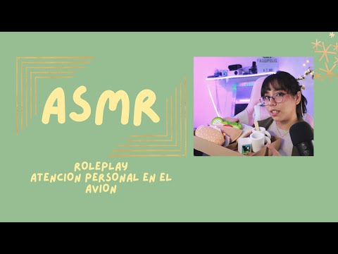 ASMR - ATENCION PERSONAL EN EL AVION/ ROLEPLAY