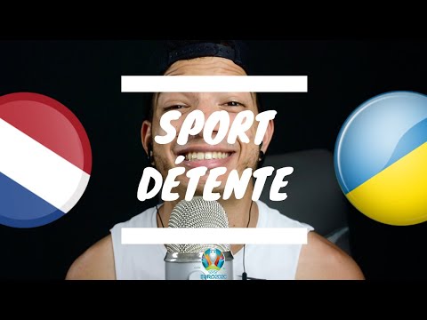 Sport détente #25 : Pays-Bas - Ukraine ( Groupe C - Euro 2020 )