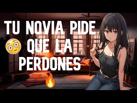 Tu novia pide que la perdones I ASMR y Roleplay I