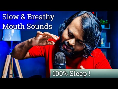 ASMR Slow & Breathy Mouth Sounds At Max Sensitivity to put you Asleep