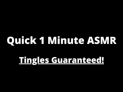 Quick 1 Minute Tingles | Tingles Guaranteed | Quick ASMR | 18th ASMR Video
