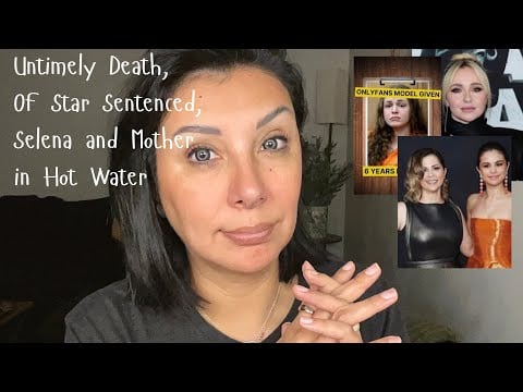 Hayden Panettiere Passes, Courtney Clenny Off Easy, Selena n Mandy Drama ASMR