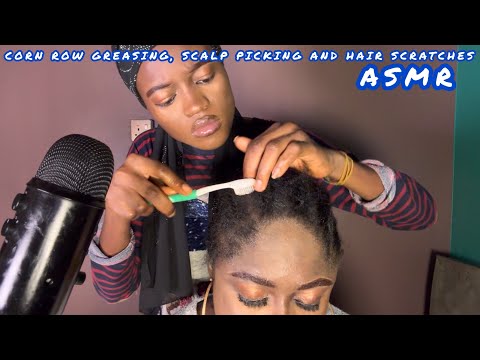 ASMR✨RELAXING HAIR AND SCALP PICKING,SCRATCHES BETWEEN CORNROW WITRH SHEA BUTTER GREASING