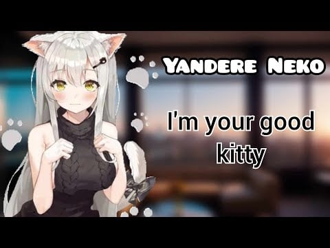 Your Yandere Neko wants Attention (F4A) (Yandere ASMR) (Neko Speaker) (Purring)
