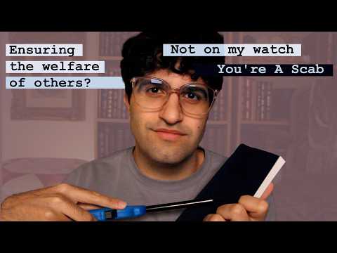 [ASMR] Preparing You For The Union (You're A Scab)