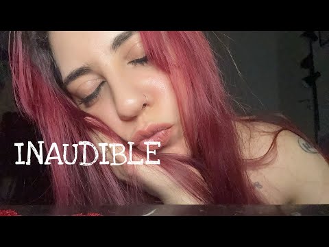 ASMR INAUDIBLE