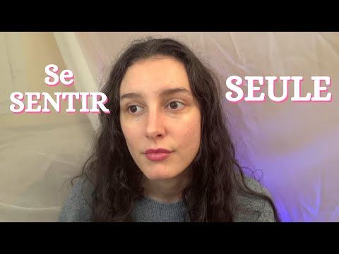 ASMR FR | Se sentir seule