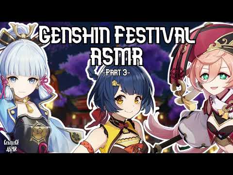 [F4A] Genshin Festival RP ASMR | PART THREE | Xiangling, Ayaka, Yanfei and More!