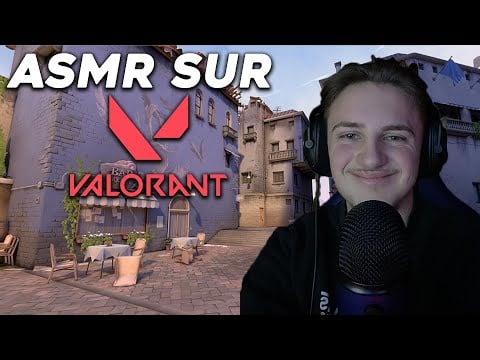 ASMR - Possible de faire de l'asmr sur Valorant ? (oui)
