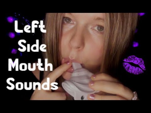 ASMR | Everything on the Left Side, Mouth Sounds Triggers 👂👅💦(NO TALKING)