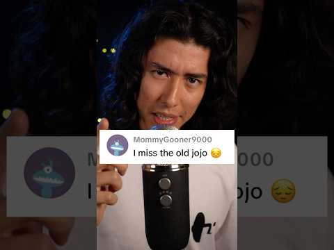 “I miss the old Jojo 😔” #asmr