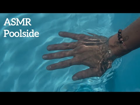 ASMR 🌙 Poolside - Hand movements and water sounds (no talking)