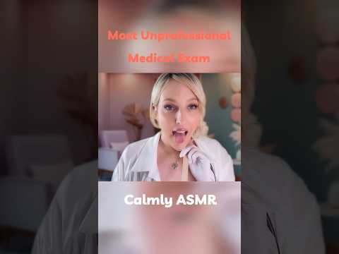 Most Unprofessional Medical Exam With Doctor Calmly & Nurse Kayley  #asmr #comedy #roleplay