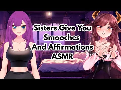 Sisters Give Affirmations and Smooches - [ASMR] Kabuki Koi @KinpariPuddle