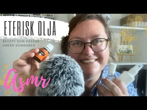 ASMR på svenska: Eteriska oljor som passar i sommar - recept mot solsveda och insekter