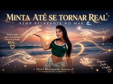 ASMR 🌊 Minta Até se Tornar Real ✨ Lei da Atração com o Som do Mar