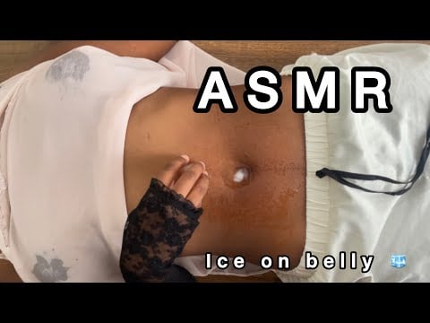 ASMR Playing With Melting Ice On Belly Massage (mouth sounds, scratching, breathing sounds etc)