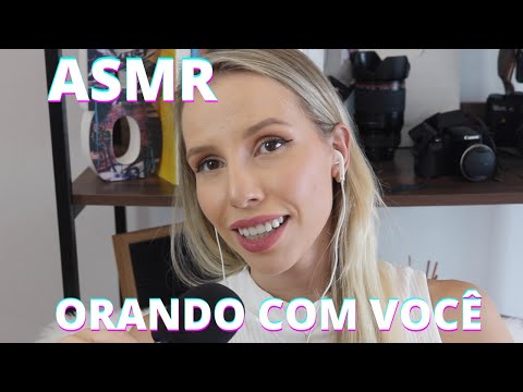 ASMR ORANDO COM VOCÊ PAI BONDOSO E MISERICORDIOSO -  Bruna Harmel ASMR