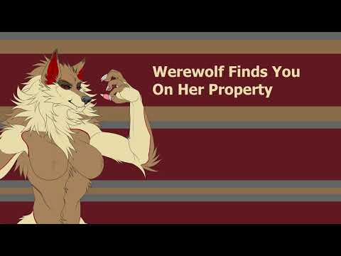 Werewolf Finds You On Her Property [F4A][TF4A]
