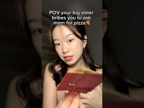 Pov your big sister bribes you to ask mom for pizza #asmr