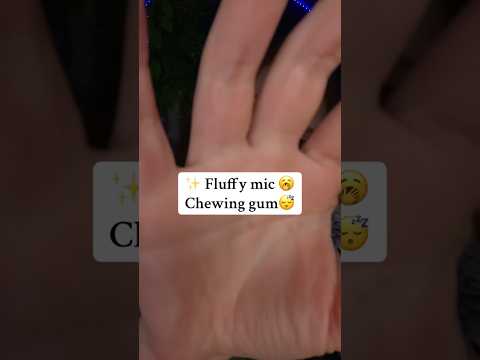 I love this combination 😍 Chewing Gum ASMR, Mouth sounds, Fluffy mic, Bugs asmr 😴