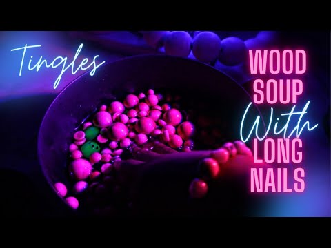 ASMR| Wood soup with XXL LONG NAILS|  BRAIN TINGLES (Loop)