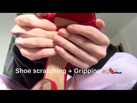 SHOE SCRATCHING | GRIPPING 