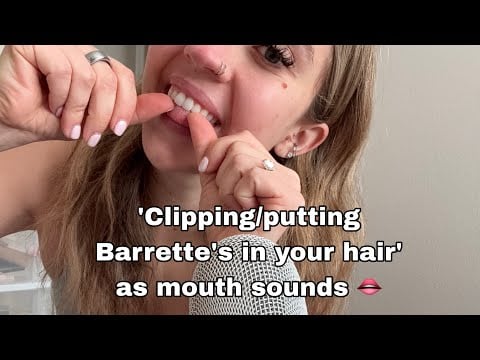 ASMR| New Mouth Sound Trigger! Putting ‘Clips’ in your Hair! + Mic brushing 