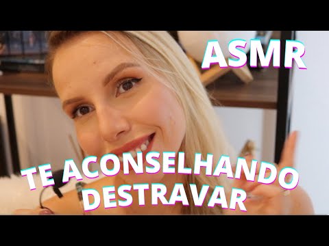 ASMR TE ACONSELHANDO DESTRAVAR -  Bruna Harmel ASMR