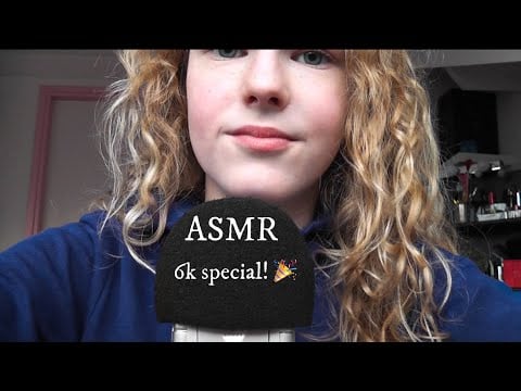 ASMR | My 6k 𝐒𝐩𝐞𝐜𝐢𝐚𝐥! 🎉🤍