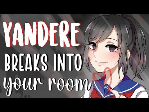 Possessive Yandere Breaks into your Room  [Willing Listener] [F4A Girlfriend Audio Roleplay]
