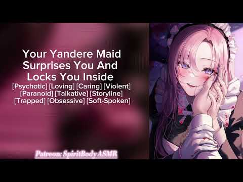 [F4M] Your Yandere Maid Surprises And Locks You Inside 