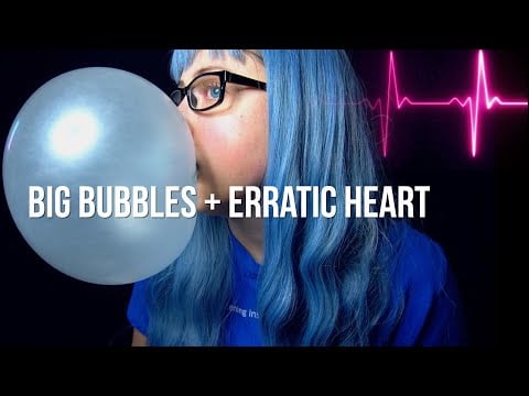 Blowing Big Blue Bubbles & Sucking In Bubbles | My Erratic Heartbeat ASMR