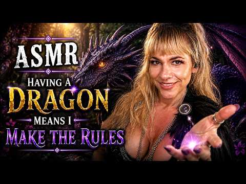 🌲 ASMR Having a Dragon Means I Make the Rules