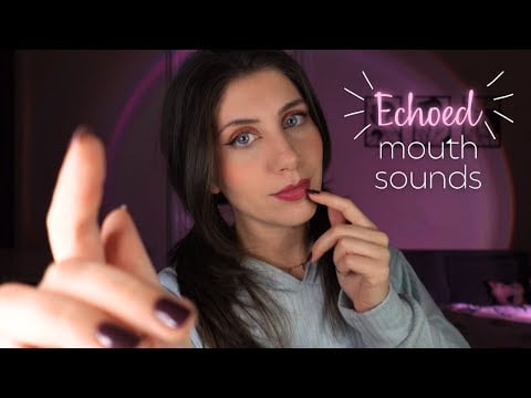 ASMR • Echoed Mouth Sounds for sleep relaxation