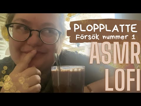 ASMR (lofi) på svenska: Plopp-latte försök nummer 1 😅