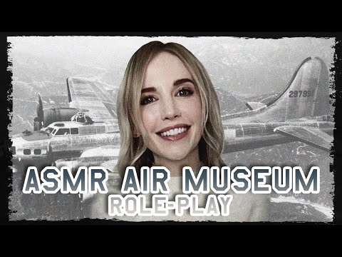 ASMR Air Museum Role Play (Softly Spoken)