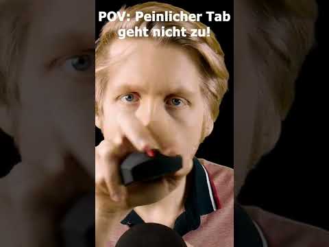 ASMR - POV: Ein peinlicher Tab geht einfach nicht zu!