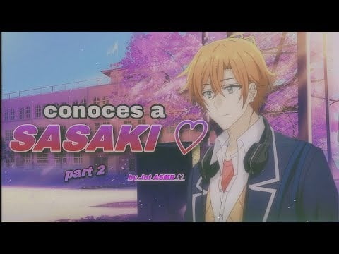 conoces a Sasaki part 2 / ROLEPLAY ASMR yaoi ♡