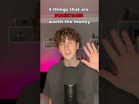 5 things that are SOMETIMES worth the money