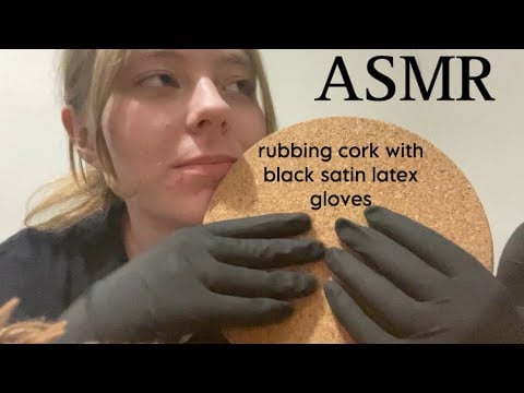 ASMR satin latex gloves on cork (with chitchat)