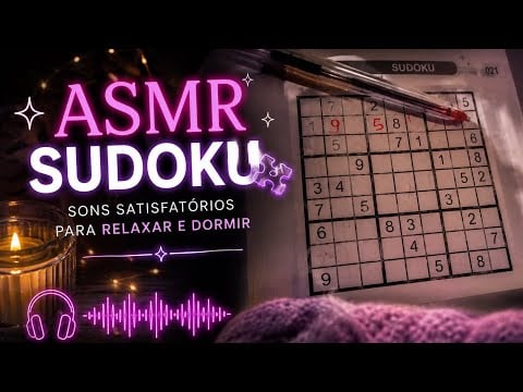 ASMR - SUDOKU 🧩✨ | SONS SATISFATÓRIOS PARA RELAXAR E DORMIR 
