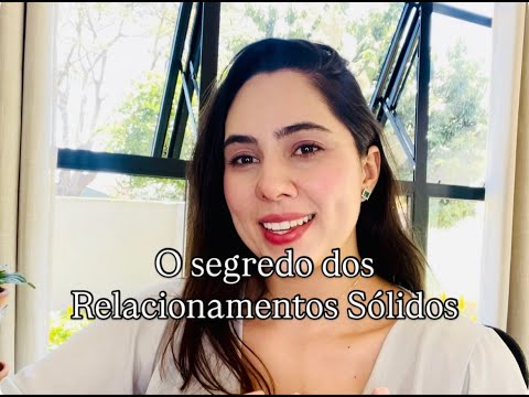 COMO CONSTRUIR UM RELACIONAMENTO SÓLIDO E UMA FAMÍLIA FELIZ