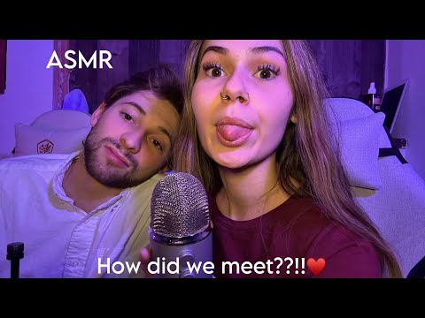 ASMR HOW DID WE MEET??🥰 (Our CRAZY Love Story)